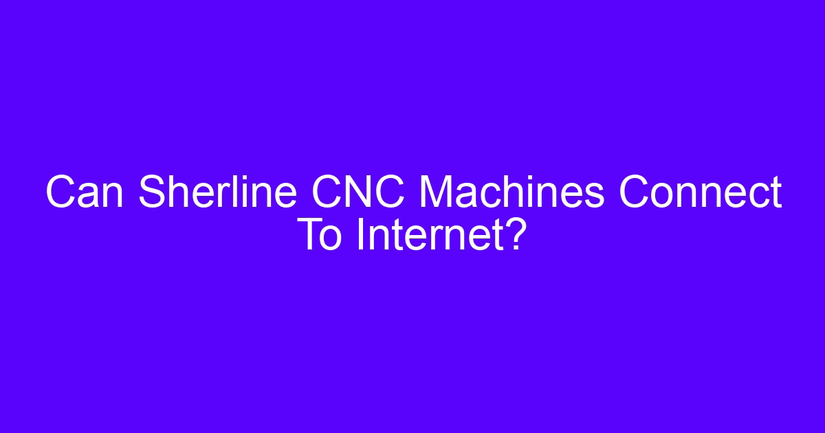 Data acquisition solution for CNC equipment based on the Internet of Things on a machine control