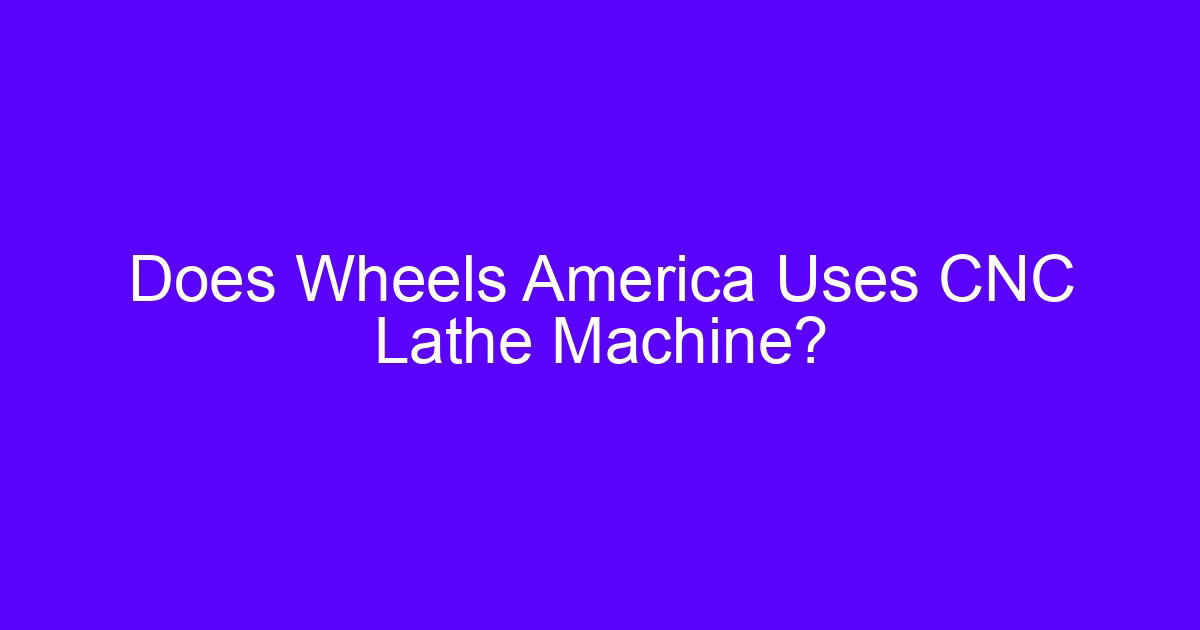 CNC machine wheels mounted on a lathe carriage and guide system