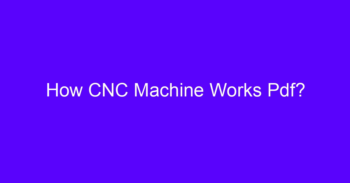 How CNC machines work PDF guide for engineers