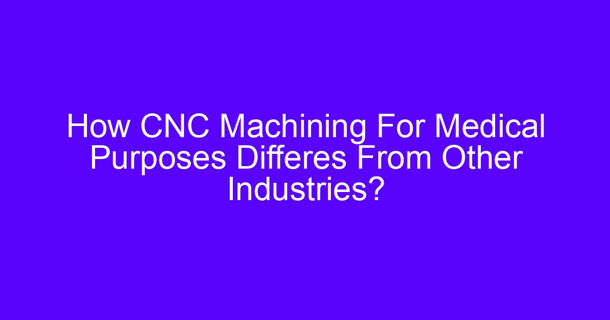 CNC machining of medical components on a 5-axis machining center
