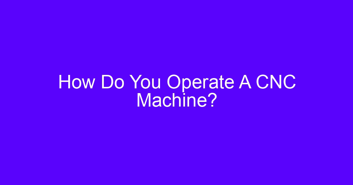 CNC machine operate: operator at the control during setup