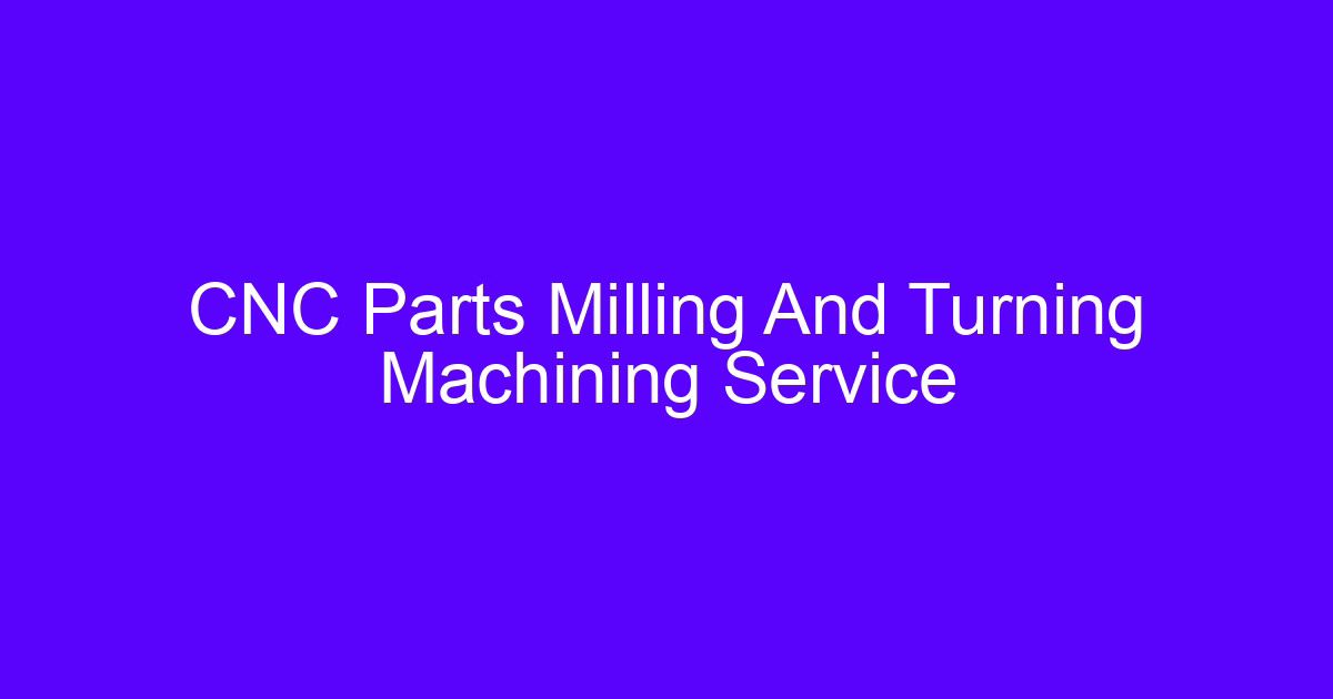 CNC jewelry milling and turning machining service for precision metal parts