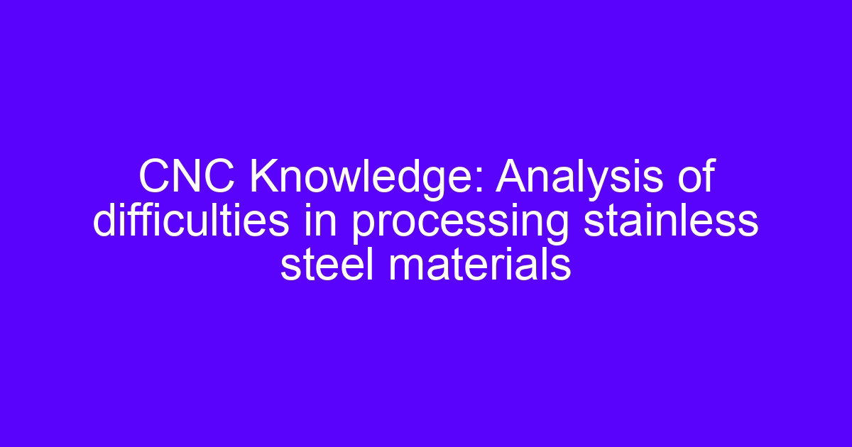 CNC processing materials: stainless steel chip formation on a turning center