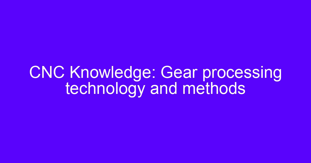 Advances in gear tool technology shown on a gear processing setup