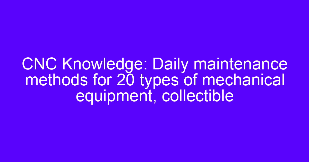 Daily maintenance methods gantry machining center operators use on the spindle