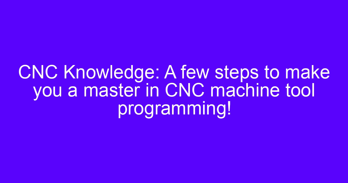 Operator reviewing master GCODE CNC programming on a machine control