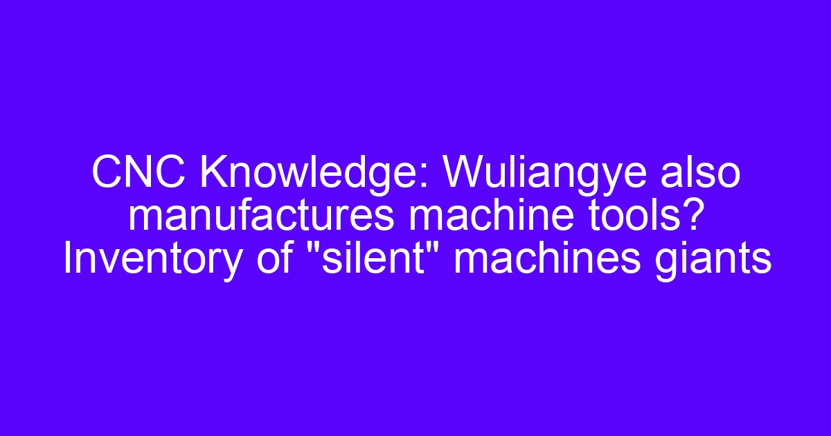 Silent machines giants and CNC machining supply chain