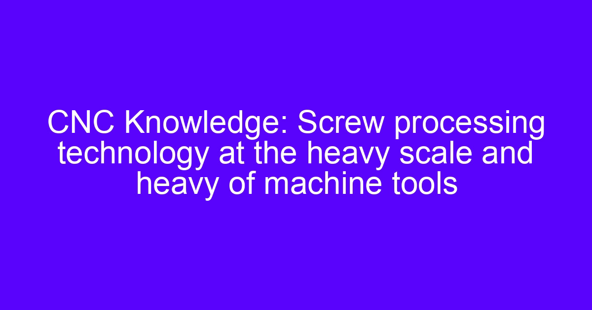 CNC screw milling machine cutting a thread on a machined metal part