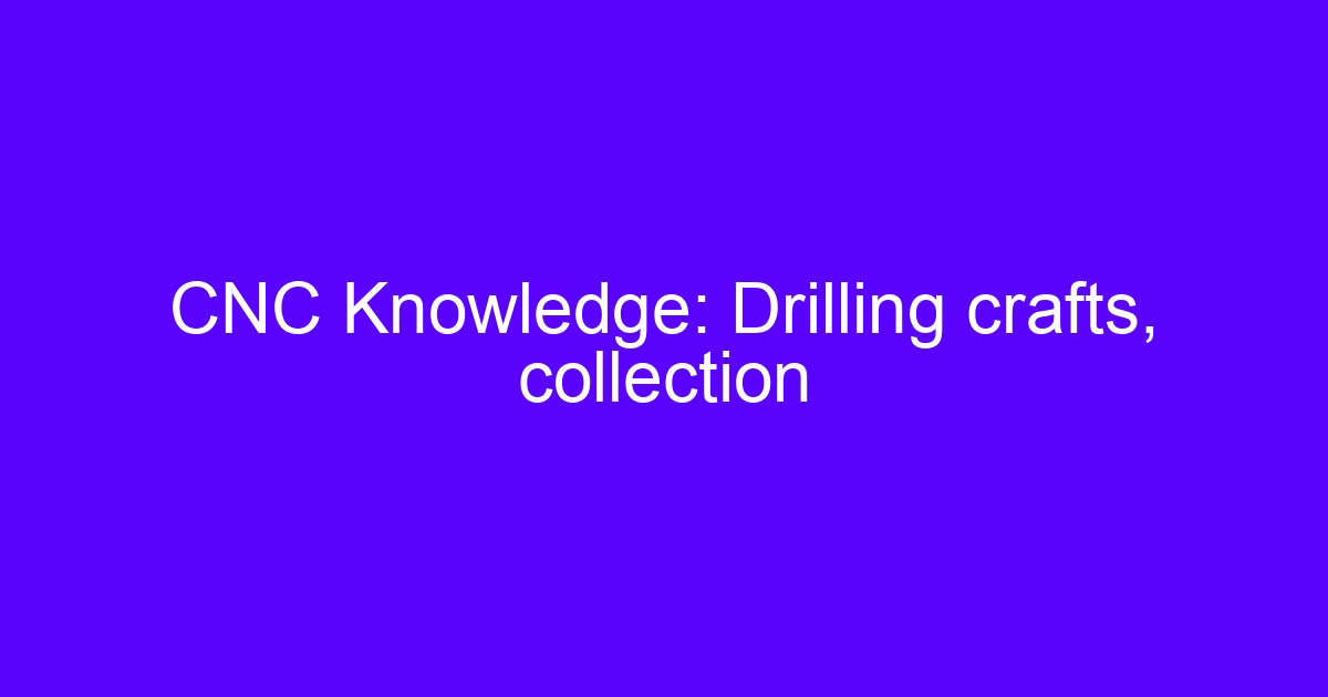 U drill for hole processing on a CNC machining center