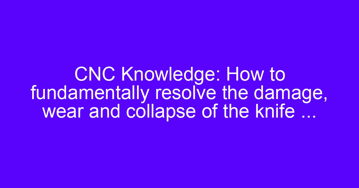 How to solve the problem of collapse of the saw blade on a CNC circular saw