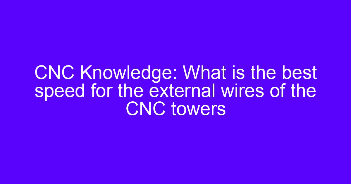 External wires of the CNC towers threading on a turning center