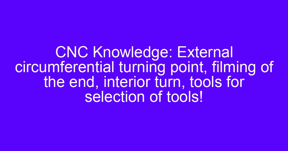 Tool selection in the internal treatment of the thread on a CNC lathe