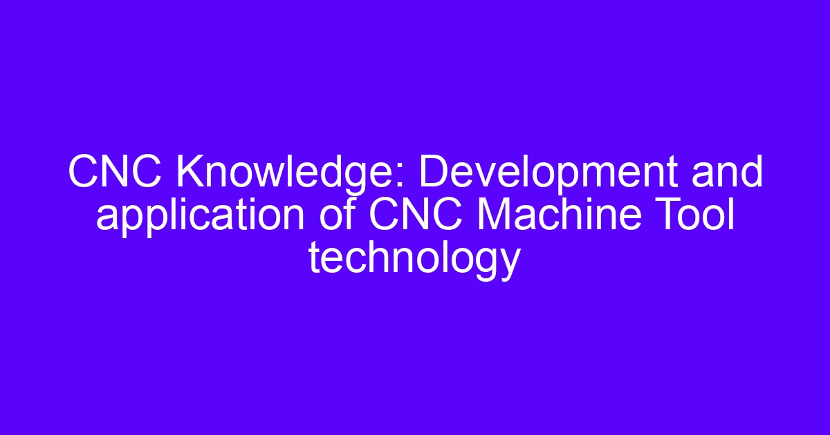 CNC machine tool technology in China development and application