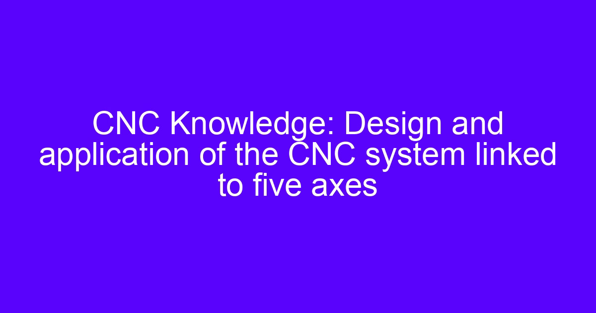 CNC system linked to five axes machining an engine part