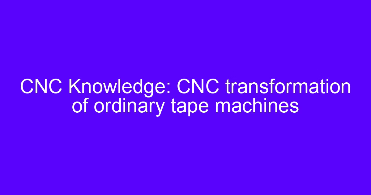 How to transform into CNC machine tools in industrial robots