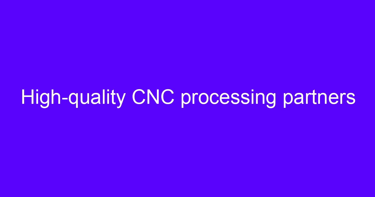 High-quality CNC processing partners reviewing a machined part