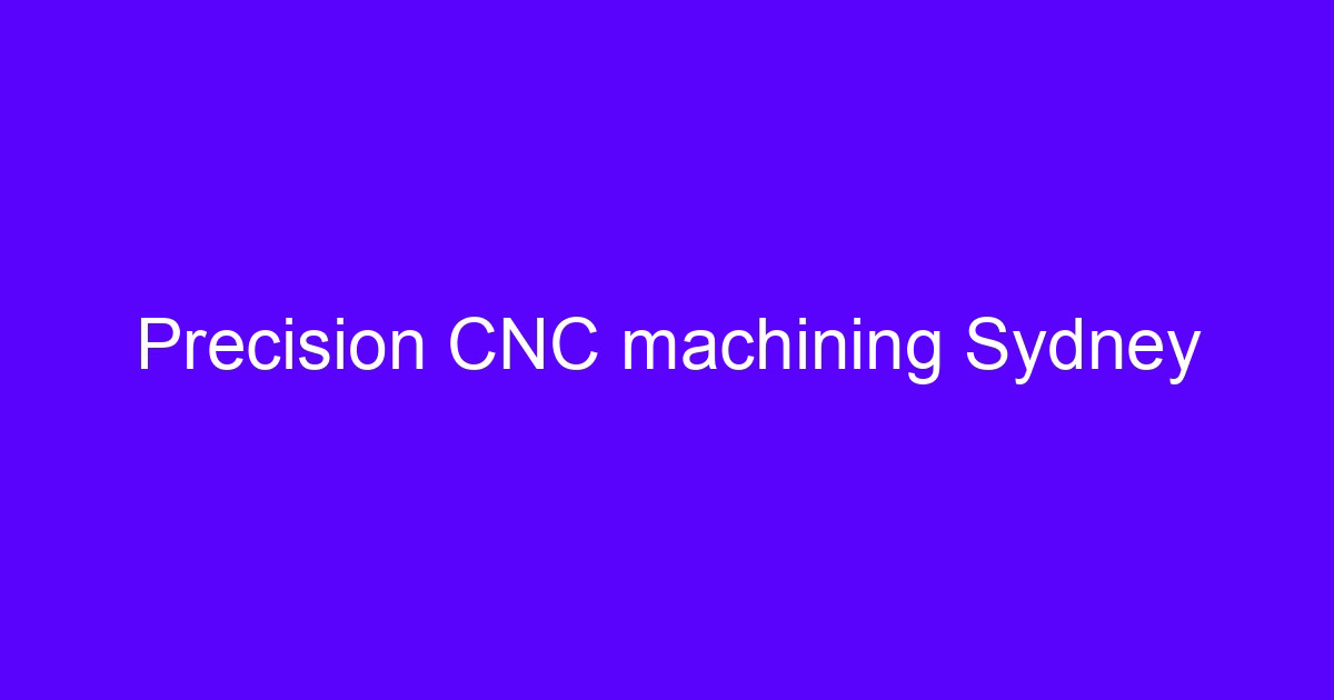 Precision plastic processing in Sydney for machined polymer parts