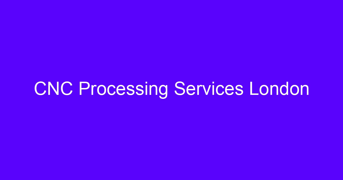 CNC machining in London and precise engineering workflow
