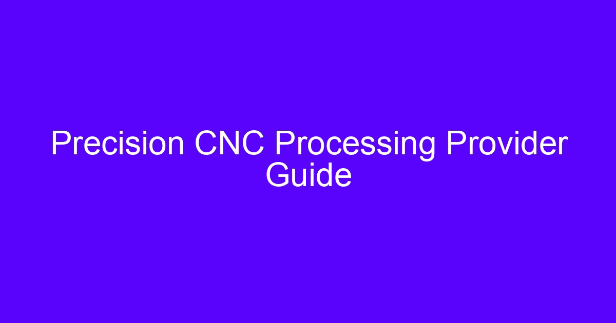 Precision CNC processing provider guide cover image