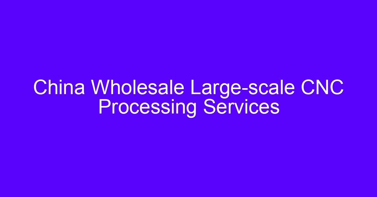 Wholesale CNC save large volumes on five-axis machining centers