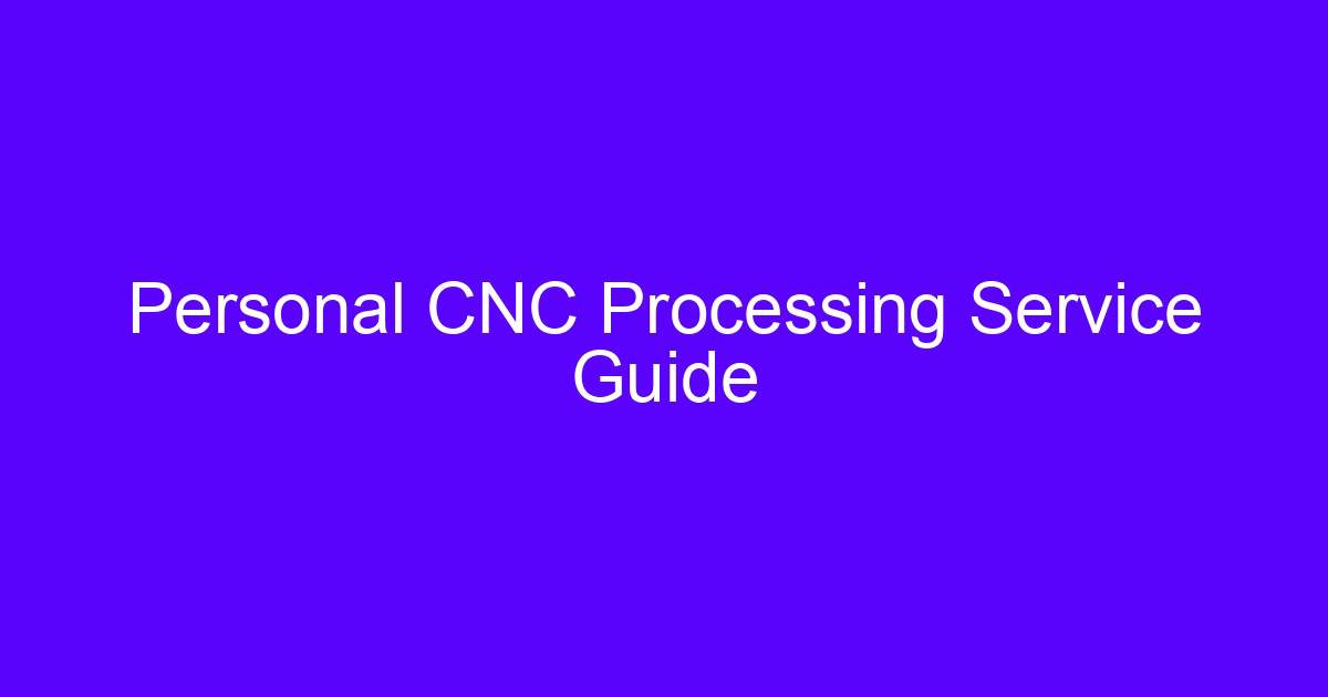 Personal CNC processing service guide cover image