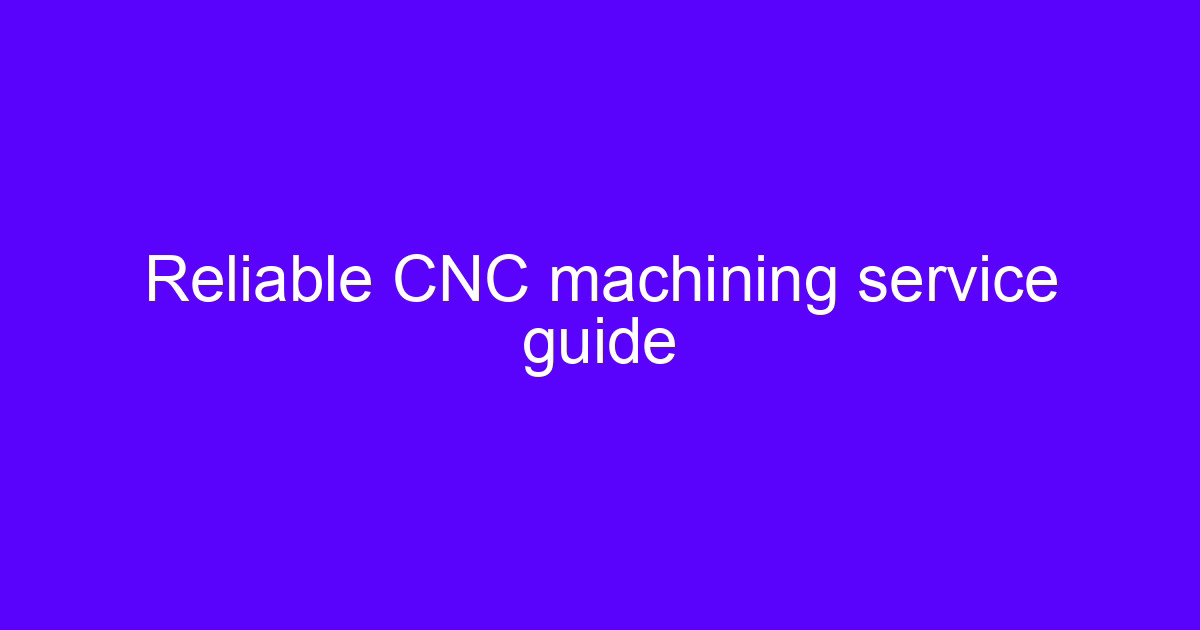 Reliable CNC machining services in Grandville Michigan guide