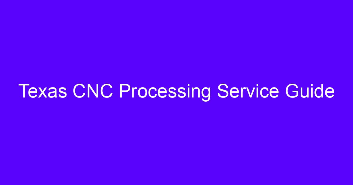 Texas CNC processing service guide cover image