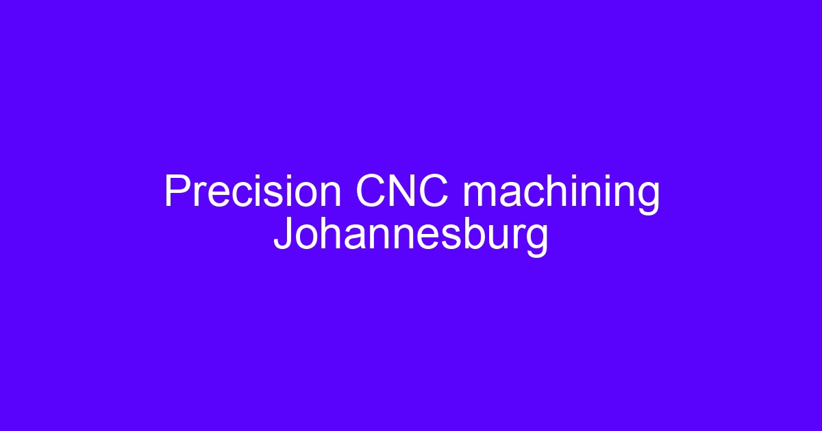 Precision CNC machining Johannesburg part setup on a five-axis machining center