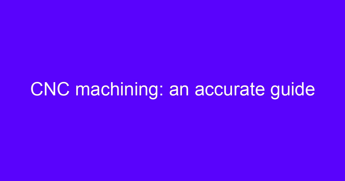CNC machining accurate guide cover image
