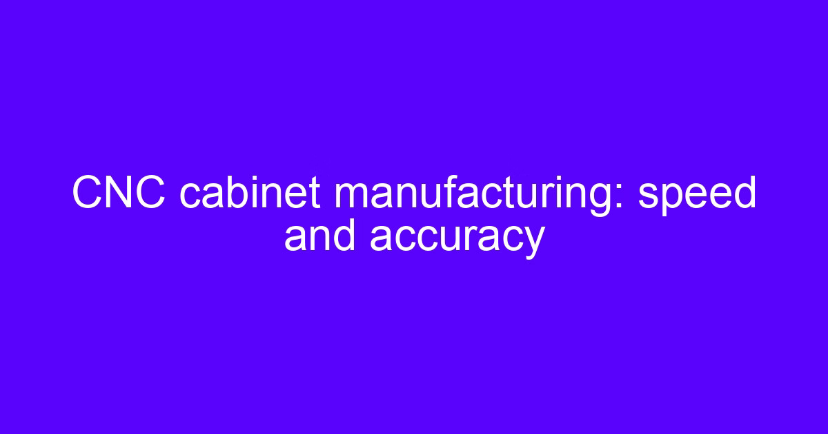 CNC cabinet machine cutting a panel with speed and accuracy