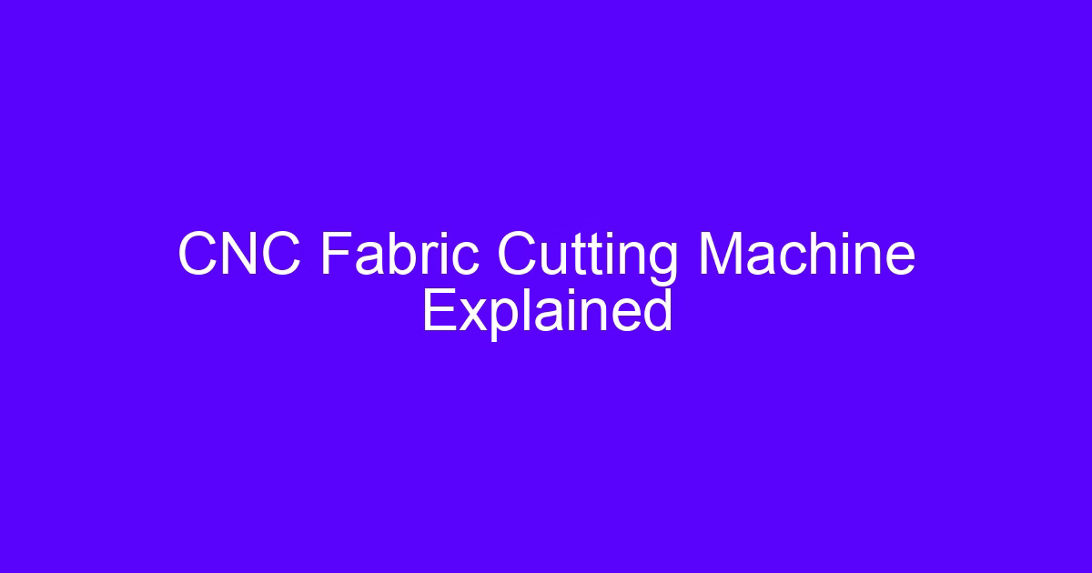 Fabric Cutting Machine Explained