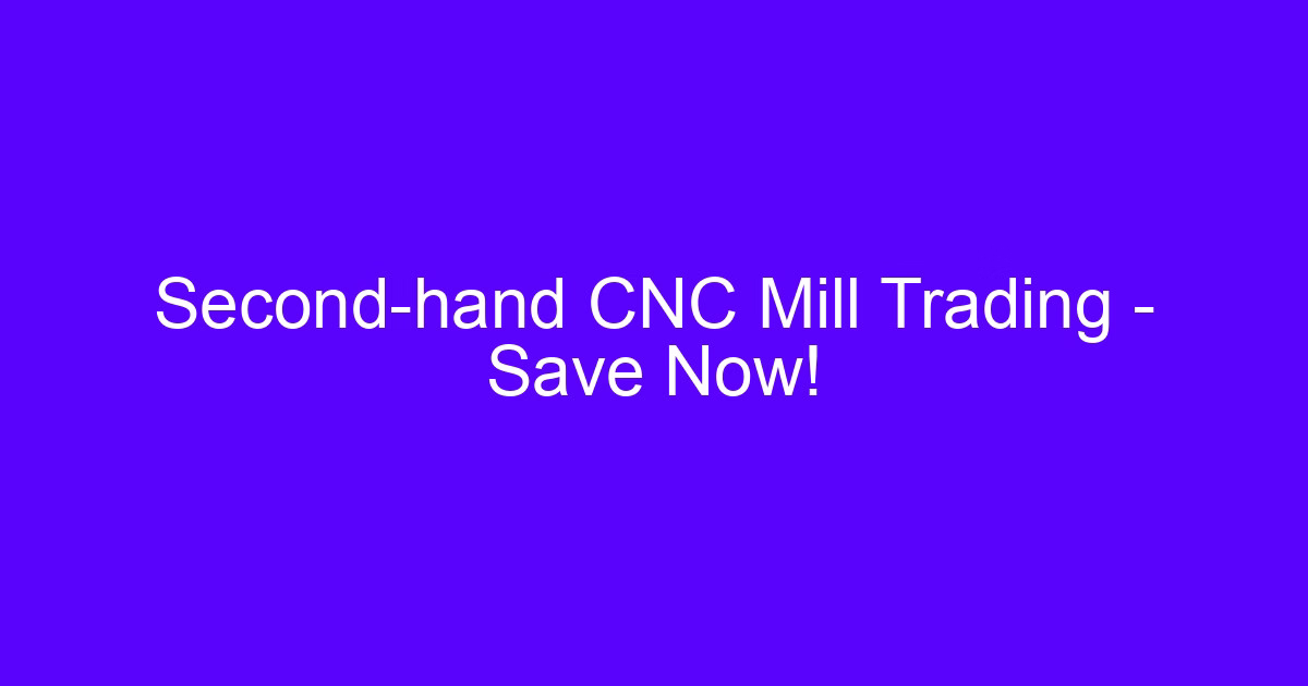 Second-hand CNC vertical machining center for sale on a shop floor