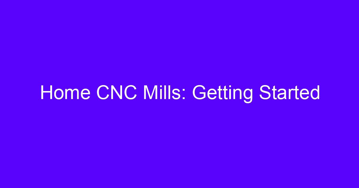 Home CNC milling setup on a benchtop machine
