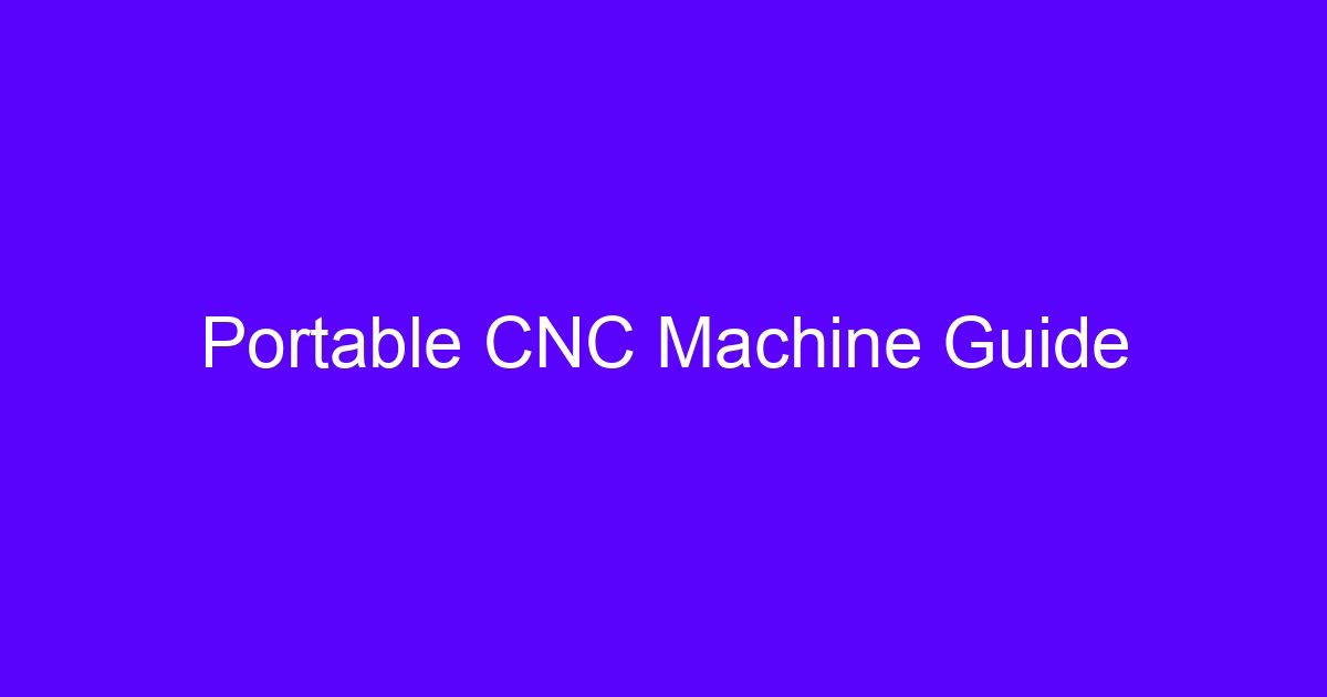 Portable CNC Machine Guide