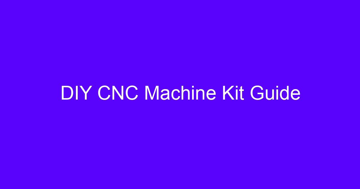 DIY CNC Machine Kit Guide