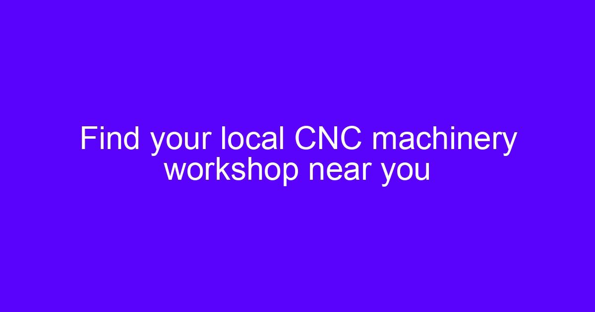 CNC machinery workshop hired near me: choosing a machining partner