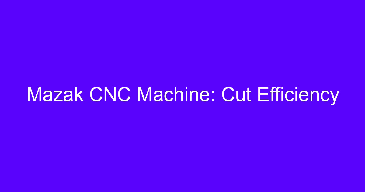 Optimize machining accuracy on a 2-axis CNC lathe