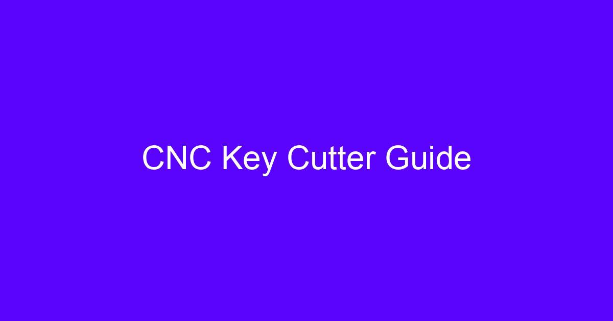 CNC Key Cutter Guide
