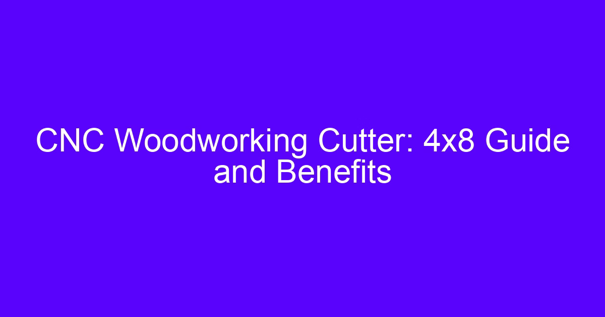 Wood CNC machine pricing guide for a 4x8 router