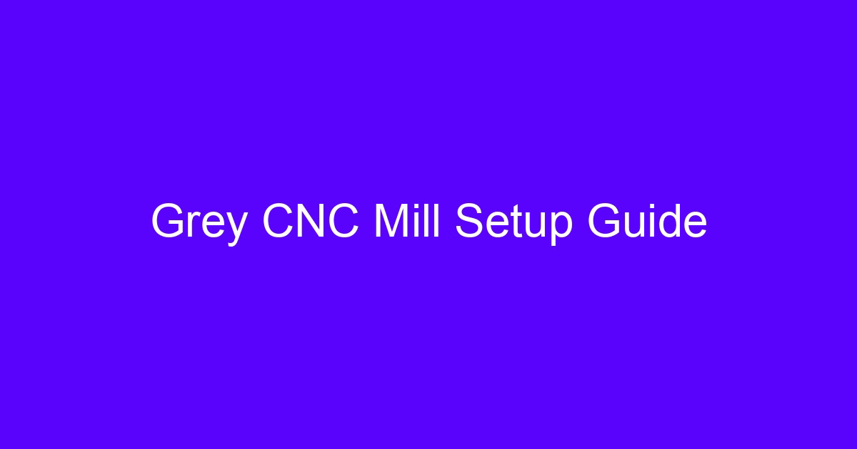 Grey CNC mill purchase guide setup on a benchtop machine