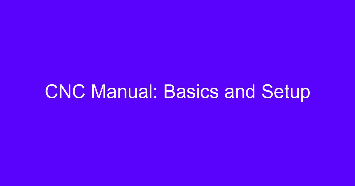 CNC milling basics: manual covering setup and machine control