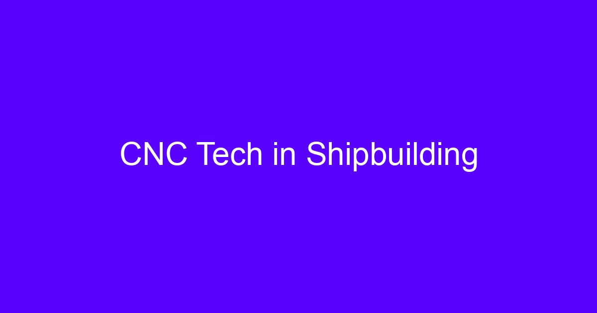 CNC tech in shipbuilding: machined marine components on a five-axis machining center