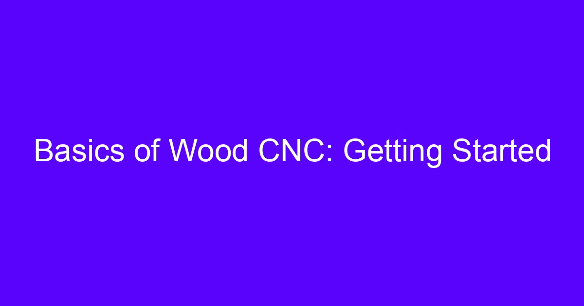 Wood CNC basics: router cutting a panel with correct workholding