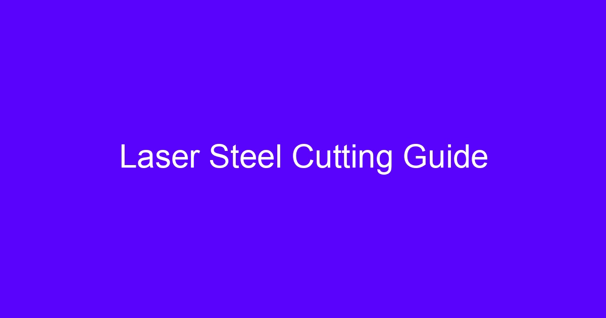 Laser cutting applications on steel sheet