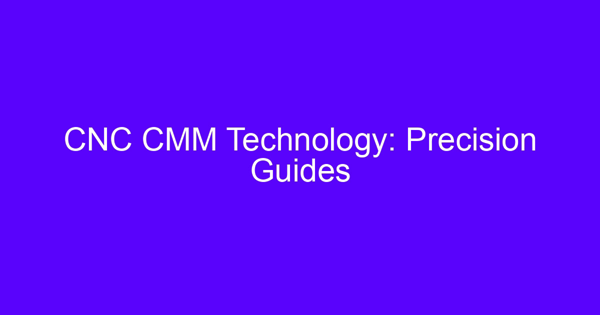 Precision CNC CMM manufacturer guide: bridge CMM measuring a machined part
