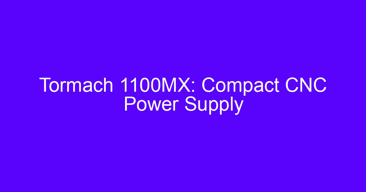 Tormach 1100MX: Compact CNC Power Supply setup on a shop floor