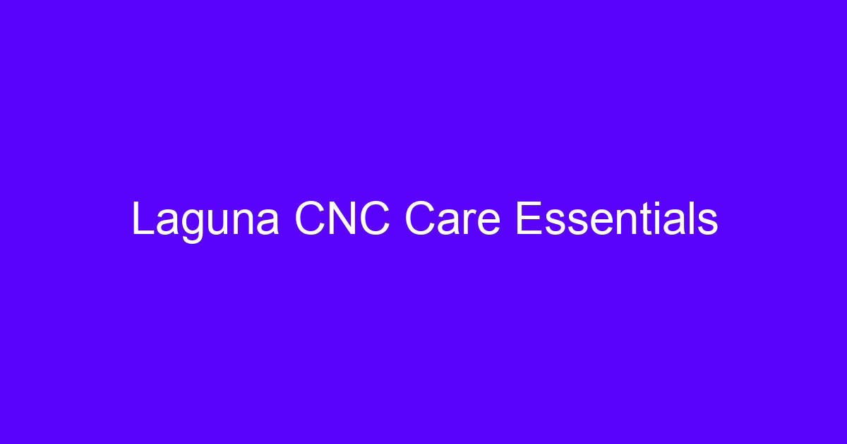 Laguna CNC care essentials on a five-axis machining center
