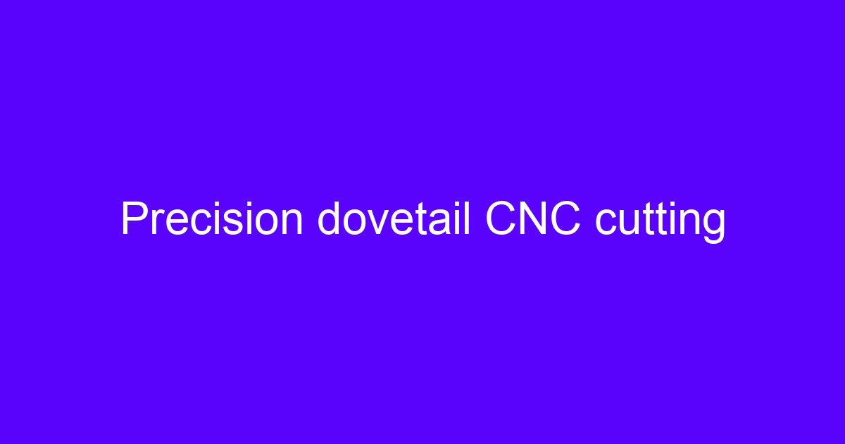 CNC dovetail machine guide showing a precision dovetail cut on a metal part