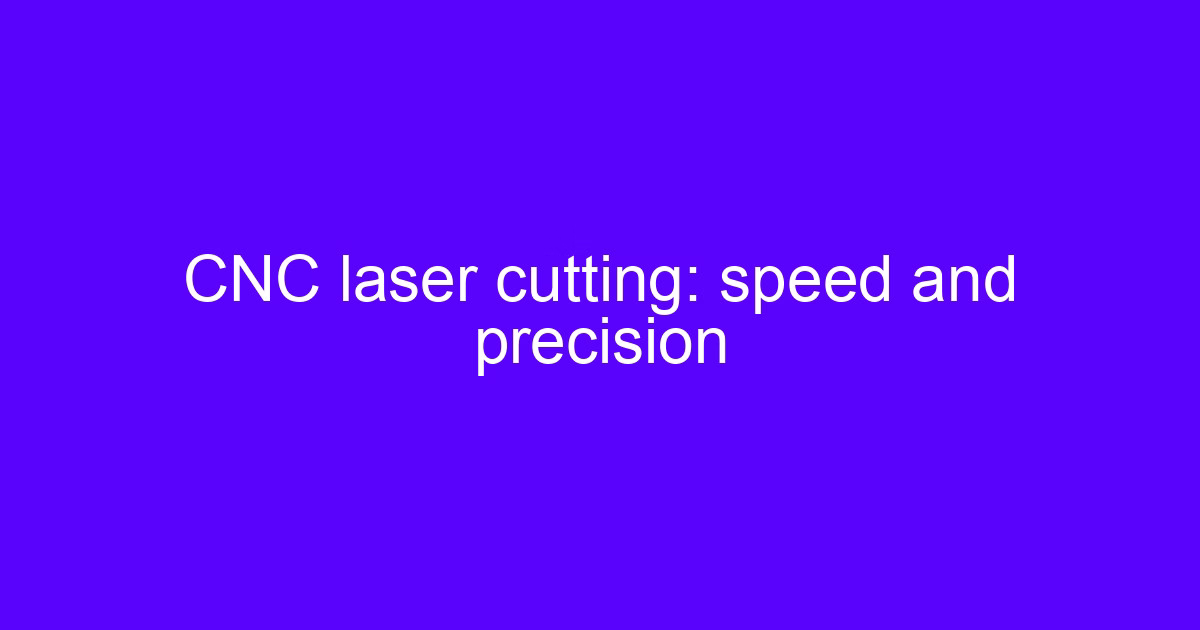 CNC laser cutting and laser treatment technology on a machined part