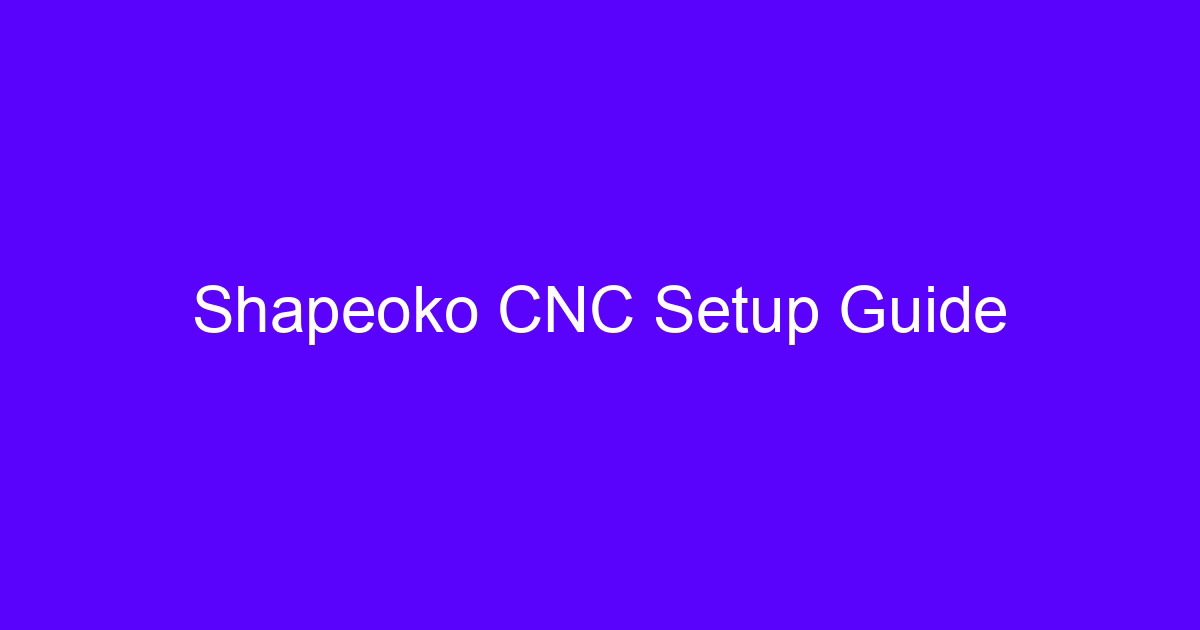 Shapeoko CNC setup guide for a desktop router on a workbench
